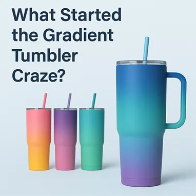 What Started the Gradient Tumbler Craze?