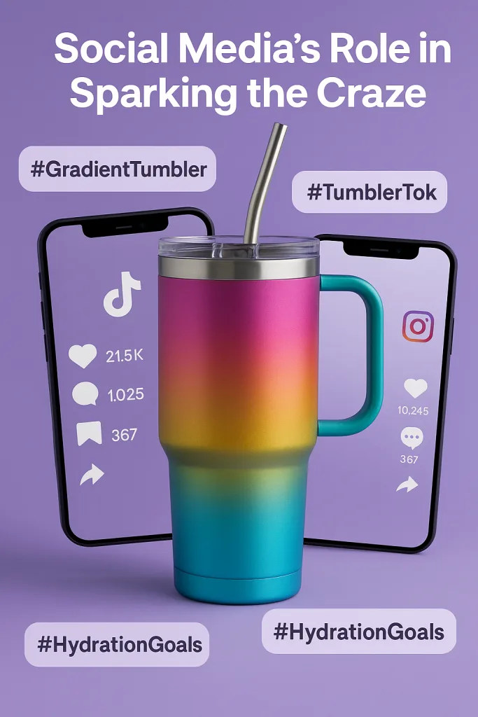 The popularity of the gradient tumbler was significantly amplified by social media platforms like TikTok and Instagram.